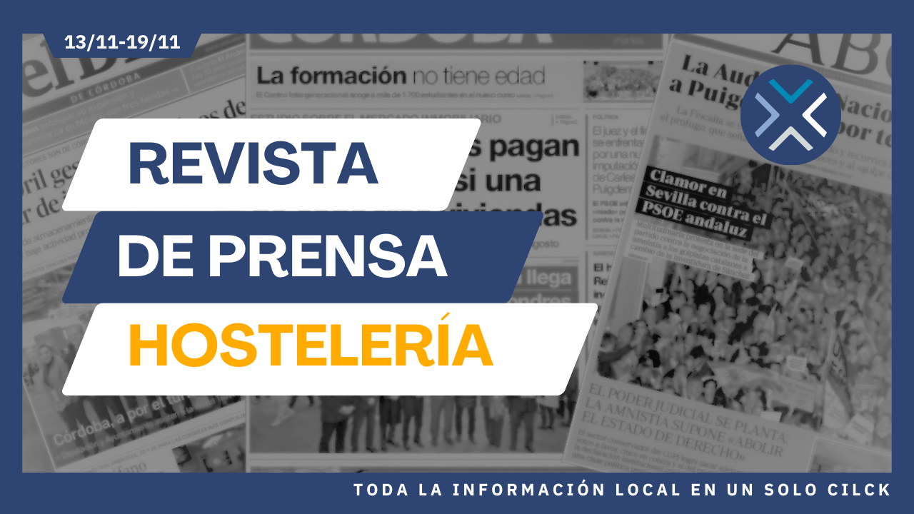 Revista de Prensa Hostelería (13/11-19/11): Toda la información local en un clic