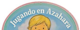 JUGANDO EN AZAHARA: Un Espacio de Aprendizaje y Diversión para los Más Pequeños